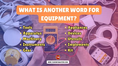 What is another word for equipment .